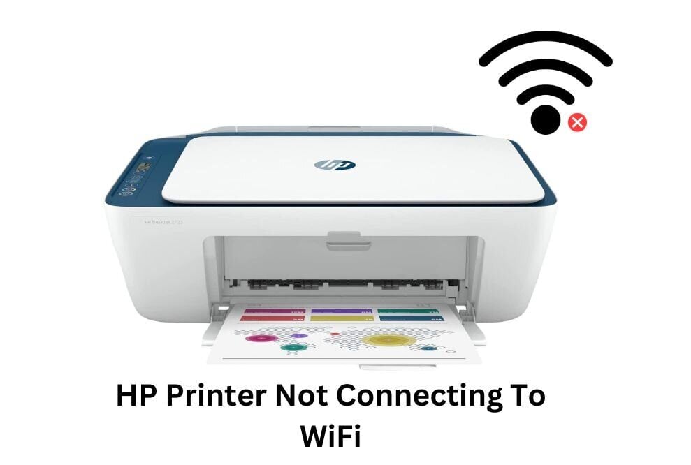 Why Is My Hp Printer Not Connecting To My Wifi HP Printer Not Connecting To WiFi? Here’s How to Fix It!